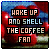 The 'Wake Up And Smell The Coffee' fanlisting